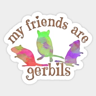 My friends are gerbils (colourful watercolour) Sticker